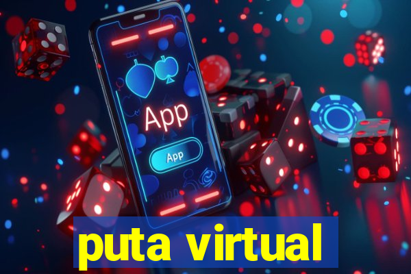 puta virtual