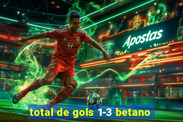 total de gols 1-3 betano