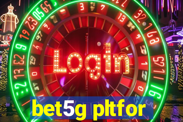 bet5g pltfor