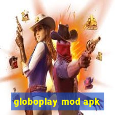 globoplay mod apk