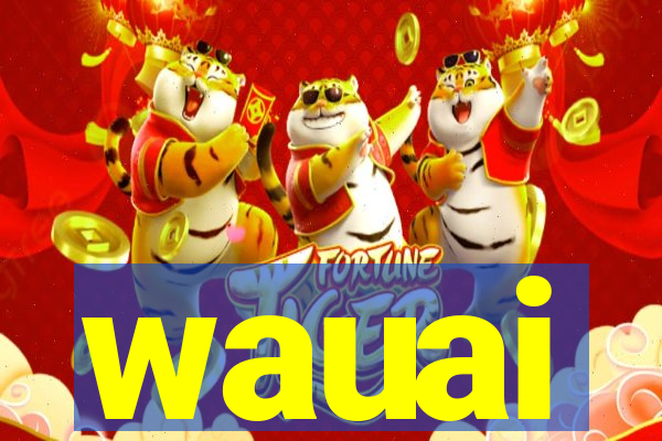 wauai