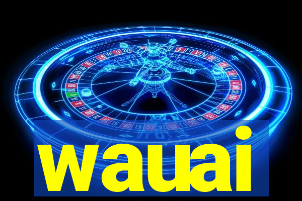 wauai