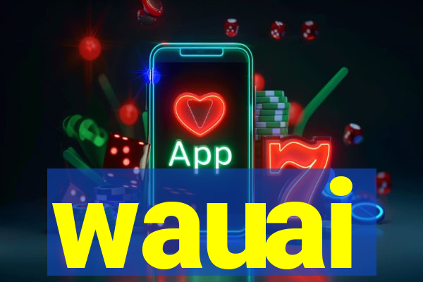 wauai