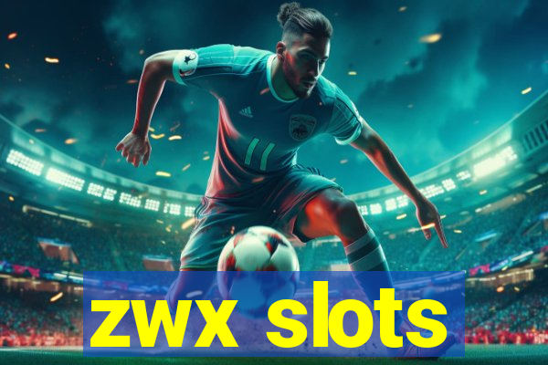 zwx slots