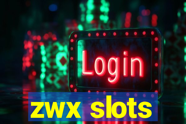 zwx slots