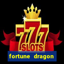 fortune dragon dinheiro infinito