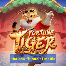 thaissa fit social media