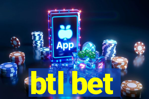 btl bet