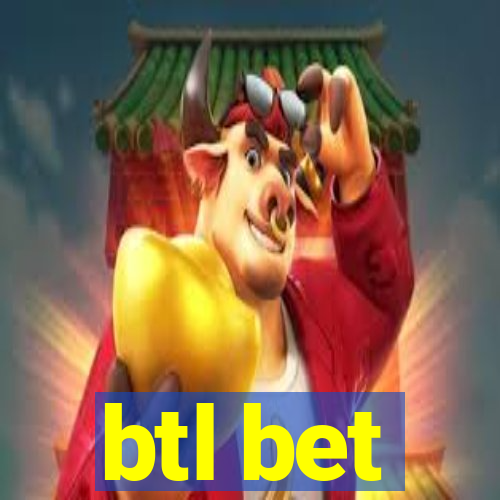 btl bet