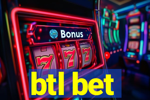 btl bet