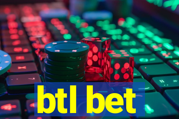 btl bet