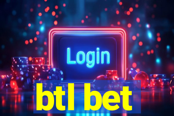 btl bet