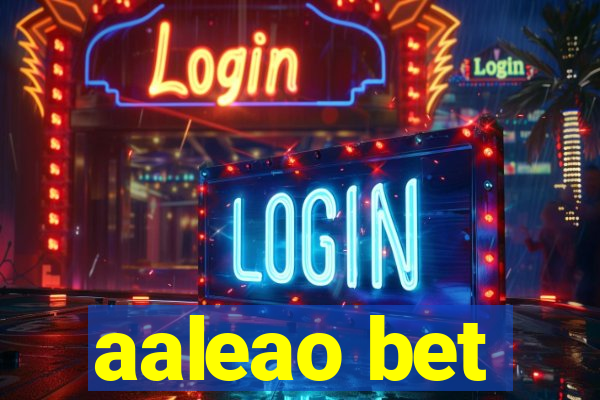 aaleao bet