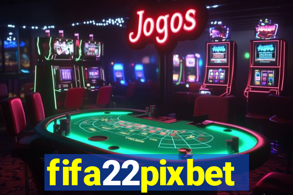 fifa22pixbet