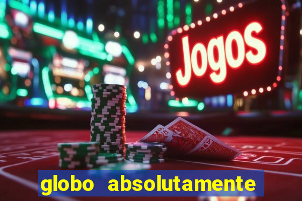 globo absolutamente sobretudo 2019