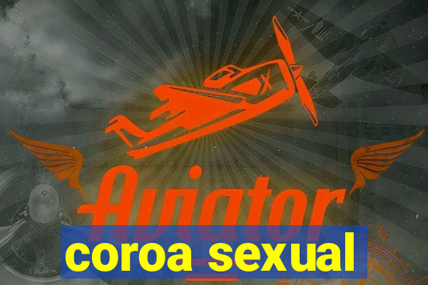 coroa sexual