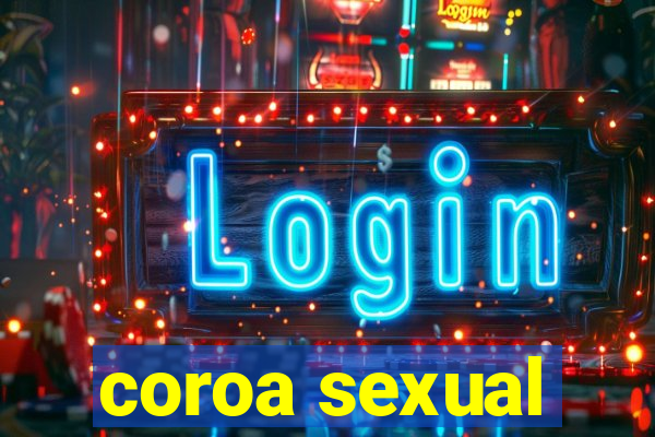 coroa sexual