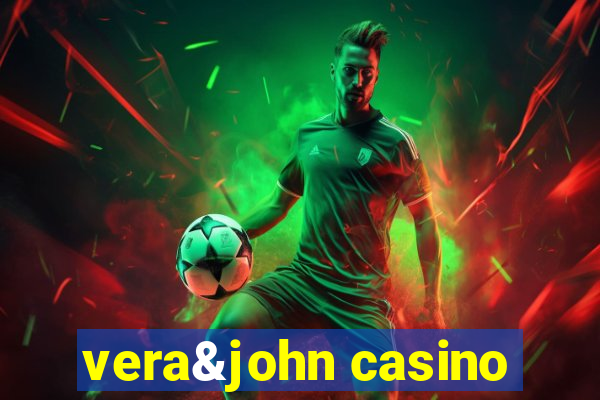 vera&john casino