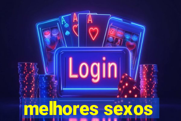 melhores sexos