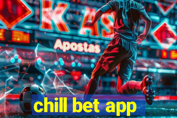 chill bet app