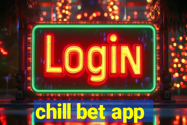 chill bet app