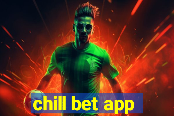 chill bet app