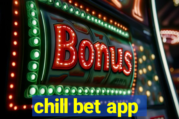 chill bet app