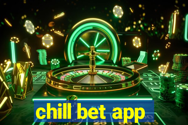 chill bet app