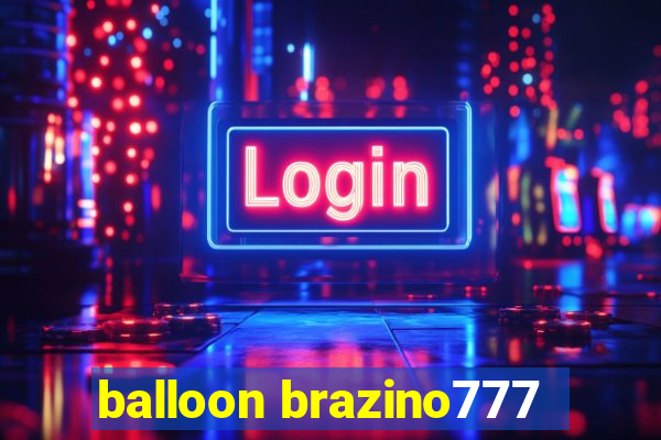 balloon brazino777