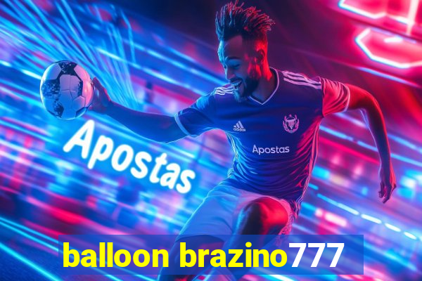 balloon brazino777