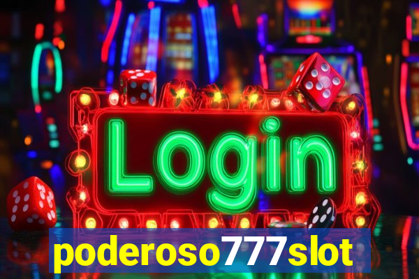 poderoso777slots