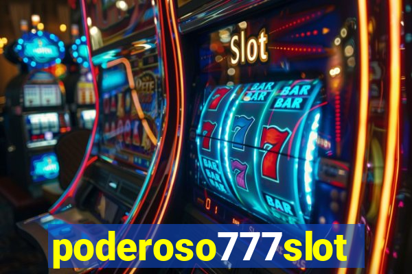 poderoso777slots