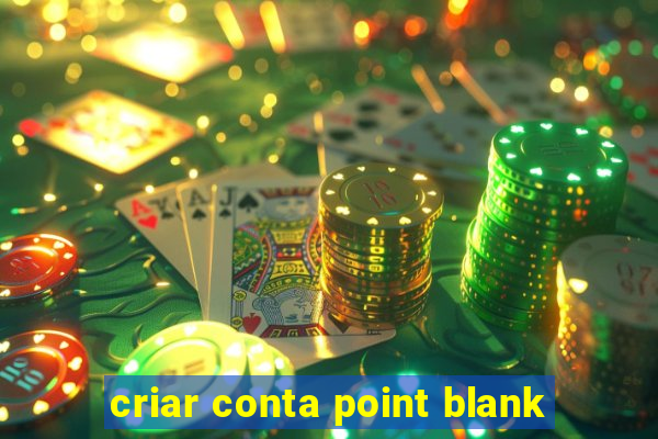 criar conta point blank