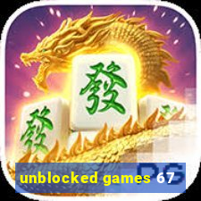 unblocked games 67