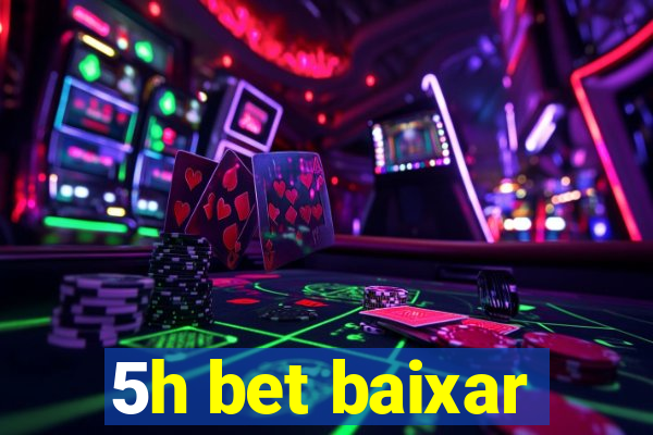 5h bet baixar