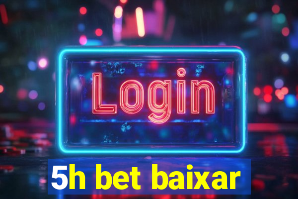 5h bet baixar