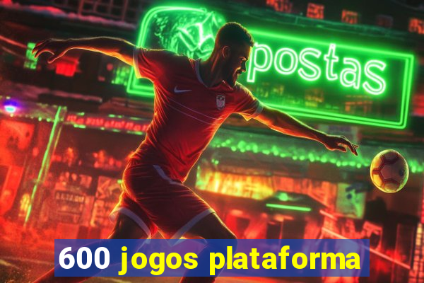 600 jogos plataforma