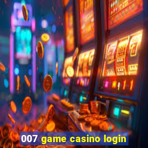 007 game casino login