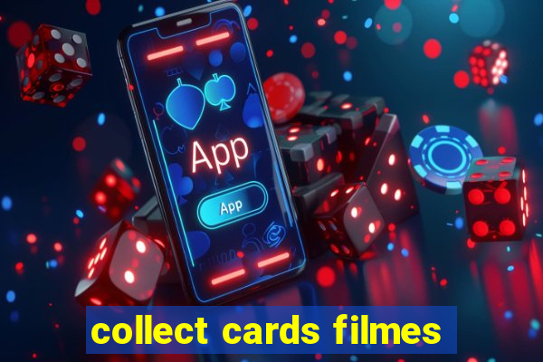 collect cards filmes