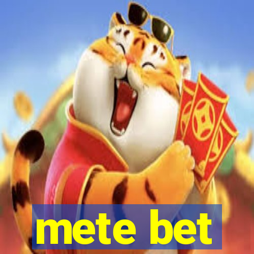 mete bet