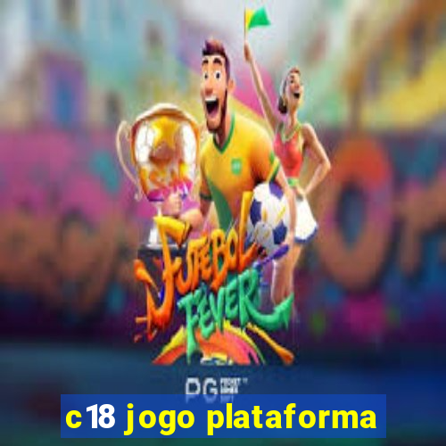 c18 jogo plataforma