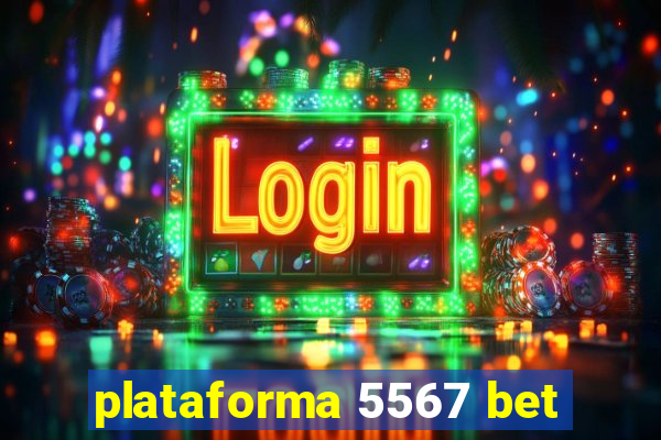 plataforma 5567 bet