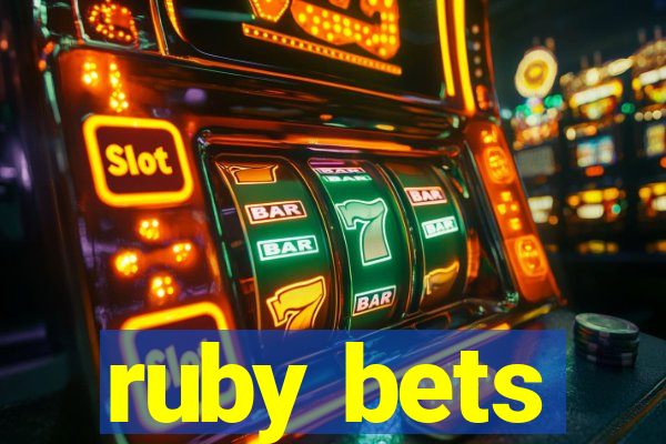 ruby bets