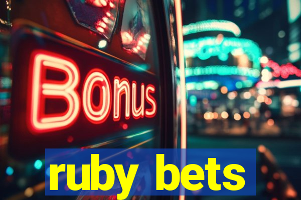 ruby bets