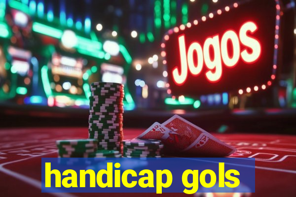 handicap gols