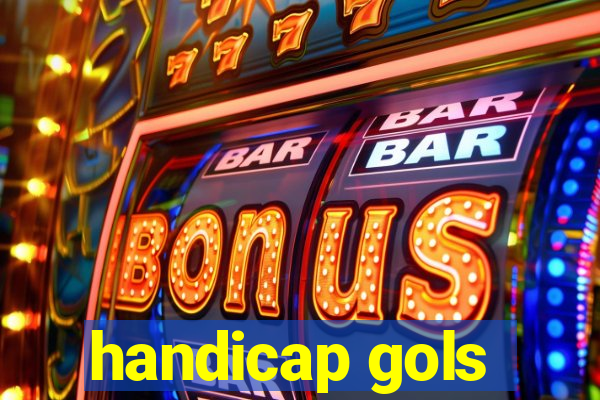 handicap gols