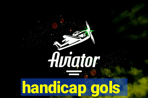 handicap gols