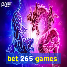 bet 265 games