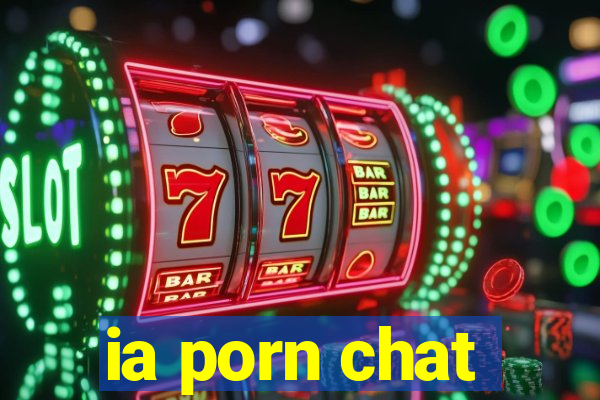 ia porn chat