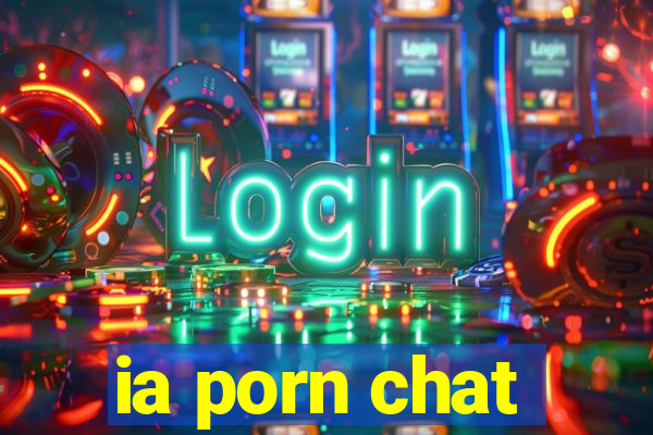 ia porn chat